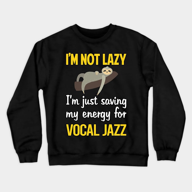 Funny Lazy Vocal jazz Crewneck Sweatshirt by Hanh Tay